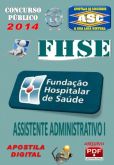 Apostila FHS SE Assistente Administrativo I 2014