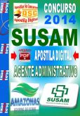 Apostila Concurso Susam AM Agente Administrativo 2014