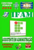 Apostila IFAM AM Assistente em Administracao 2014
