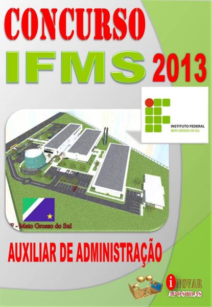 Apostila Concurso IFMS 2013 Auxiliar em Administracao
