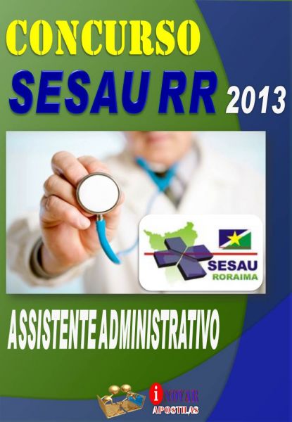 Apostila Concurso Sesau RR 2013 Assistente Administrativo