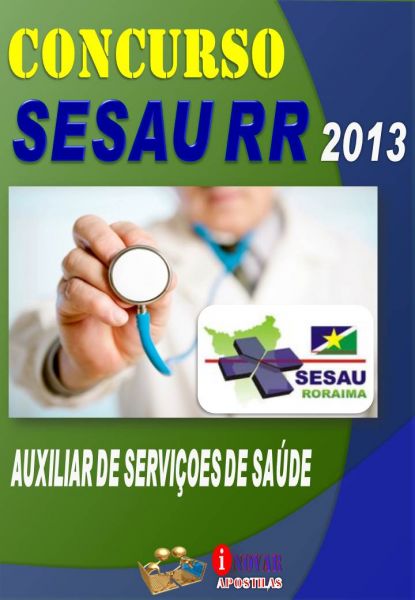 Apostila Concurso Sesau RR 2013 Auxiliar Servicos de Saude