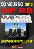 Apostila Concurso MPRS 2013 Secretario De Diligencias Classe
