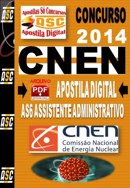 Apostila Concurso Cnen AS6 Assistente Administrativo 2014