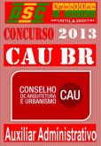 Apostila Concurso CAU BR 2013 Auxiliar Administrativo