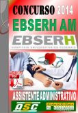 Apostila Concurso Ebserh AM Assistente Administrativo 2014